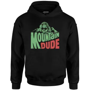 Mountain Dude - Unisex Hoodie