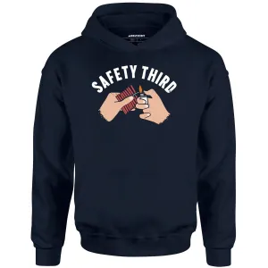 Safety Third - Unisex Hoodie